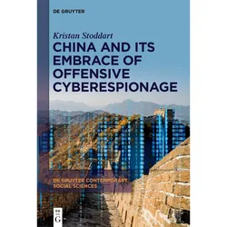 China And Its Embrace of Offensive Cyberespionage, Fachbücher von Kristan Stoddart