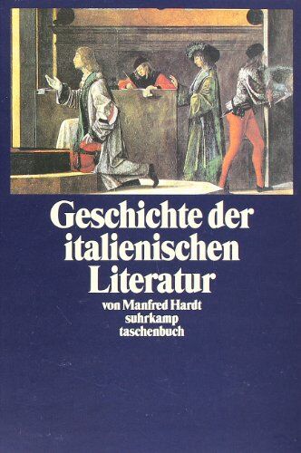 Manfred Hardt - Geschichte der italienischen Literatur (suhrkamp taschenbuch) - Preis vom 04.10.2026 03:51:26 h