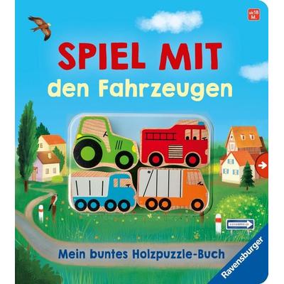 Spiel mit den Fahrzeugen: Mein buntes Holzpuzzle-Buch, Gebundene Ausgabe von Bernd Penners, Ravensburger Verlag GmbH