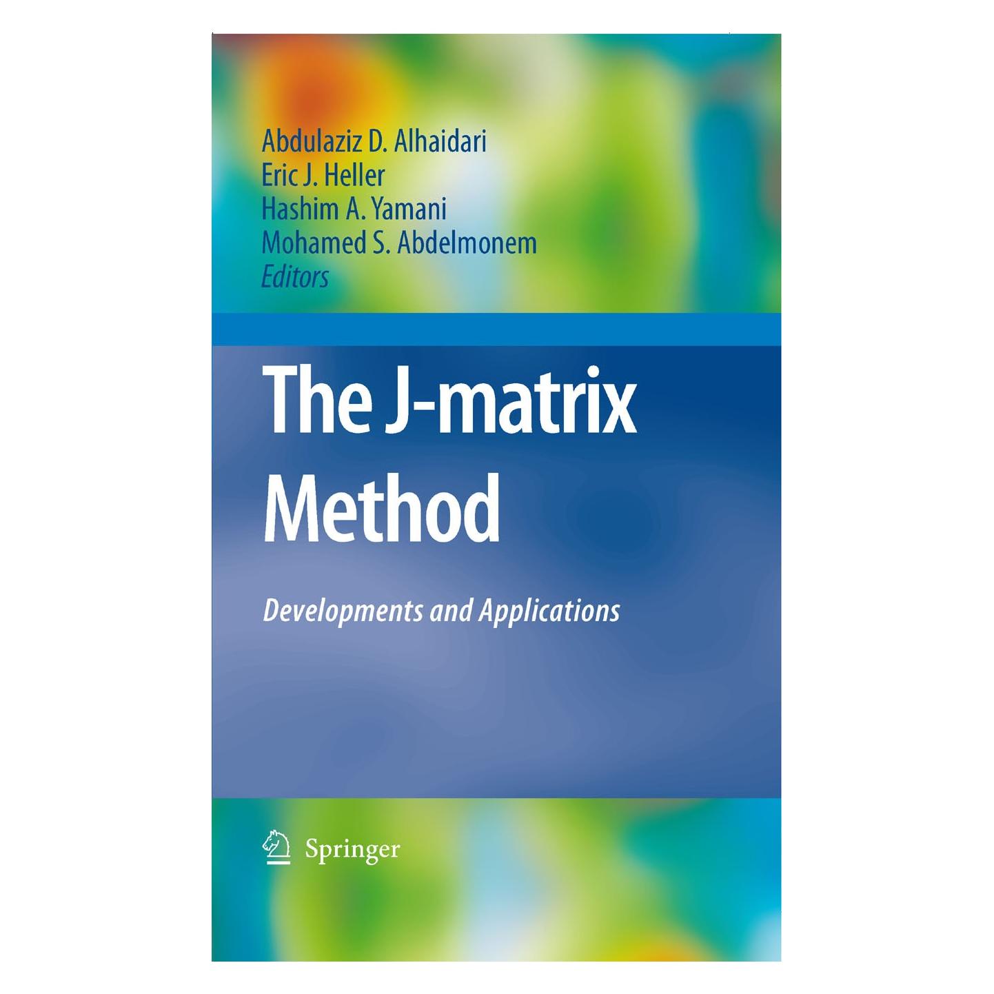 Springer The J-Matrix Method (Englisch, Hardcover, Abdulaziz D. Alhaidari, Eric J. Heller, Hashim A. Yamani, Mohamed S. Abdelmonem) (9781402060724)