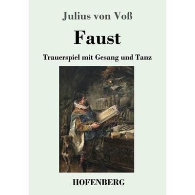 Faust, Taschenbuch von Julius Voss, Hofenberg, 978-3-7437-3095-3