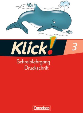Iris Born - Klick! Erstlesen - Westliche Bundesländer: Teil 3 - Schreiblehrgang in Druckschrift - Preis vom 01.10.2026 17:08:56 h
