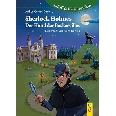 LESEZUG/Klassiker: Sherlock Holmes - Der Hund der Baskervilles, Gebundene Ausgabe von Kai Aline Hula, G&G Verlag, Kinder- und Jugendbuch,