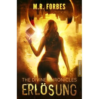 THE DIVINE CHRONICLES 4 - ERLÖSUNG, Taschenbuch von M.R. Forbes, Mantikore-Verlag, 978-3-96188-104-8
