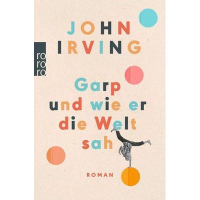 Garp und wie er die Welt sah, Taschenbuch von John Irving, Rowohlt Taschenbuch, 978-3-499-01449-9
