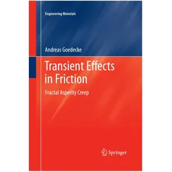 Transient Effects in Friction, Fachbücher von Andreas Goedecke