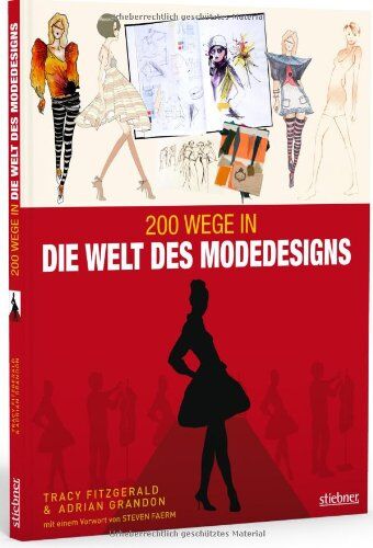 Tracy Fitzgerald - 200 Wege in die Welt des Modedesigns - Preis vom 11.10.2026 15:43:13 h