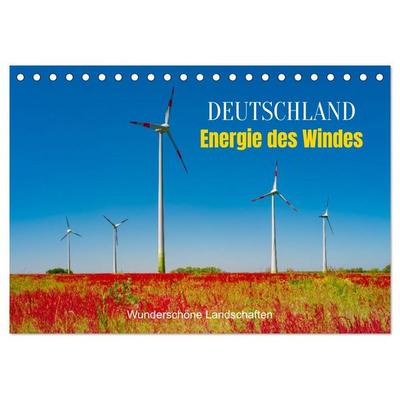 Deutschland, Energie des Windes: wunderschöne Landschaften (Tischkalender 2026 DIN A5 quer), CALVENDO Monatskalender