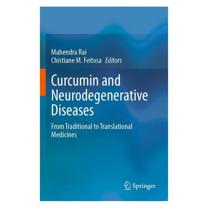 Springer Curcumin and Neurodegenerative Diseases (Englisch, M Feitosa, Mahendra Rai) (61519840)