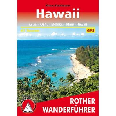 ROTHER Wanderführer Hawaii, Taschenbuch von Klaus Kaufmann, Rother Bergverlag, 978-3-7633-4287-7