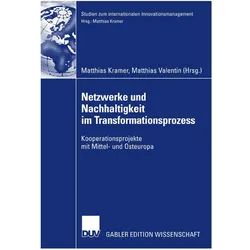 Netzwerke und Nachhaltigkeit im Transformationsprozess, Fachbücher von Matthias Kramer, Matthias Valentin