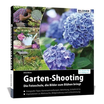 Garten-Shooting, Gebundene Ausgabe von Mann Dirk, Bildner Verlag, 978-3-8328-0358-2