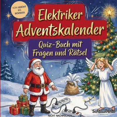 Elektriker-Adventskalender: Quiz-Buch mit Fragen und Rätsel, Taschenbuch von Schlauvento Interactive, Schlauvento Interactive, 978-3-693-19908-4