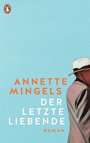 Annette Mingels - Der letzte Liebende: Roman - Preis vom 04.10.2026 03:51:26 h
