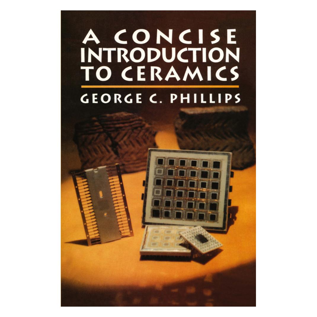 Springer A Concise Introduction to Ceramics (Englisch, Softcover, George Phillips) (55530017)