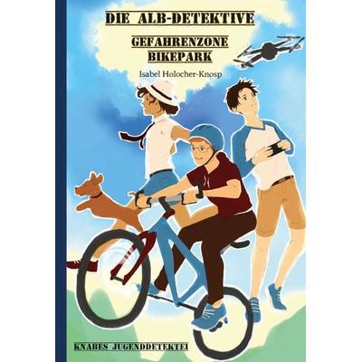 Die ALB-Detektive, Taschenbuch von Isabel Holocher-Knosp, Knabe, 978-3-944575-21-6
