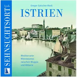 Gatscher-Riedl:K. u. k. Sehnsuchtsort I, Fachbücher von Gregor Gatscher-Riedl
