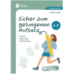 Schäfer:Sicher zum gelungenen Aufsatz 6, Schulbücher von Stefan Schäfer