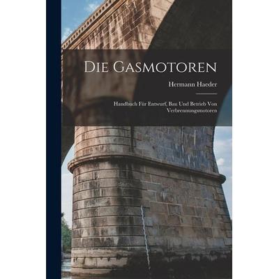 Die Gasmotoren, Taschenbuch von Hermann Haeder, Legare Street Press, 978-1-01-916442-6