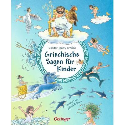 Griechische Sagen für Kinder, Gebundene Ausgabe von Dimiter Inkiow, Verlag Friedrich Oetinger GmbH, 978-3-7512-0754-6