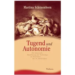 Tugend und Autonomie, Fachbücher von Martina Schönenborn