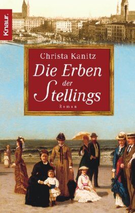 Christa Kanitz - Die Erben der Stellings - Preis vom 13.10.2026 19:28:25 h