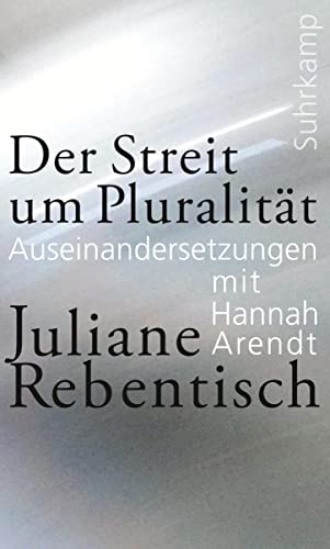 Juliane Rebentisch - Der Streit um Pluralität: Auseinandersetzungen mit Hannah Arendt - Preis vom 30.09.2026 09:01:18 h