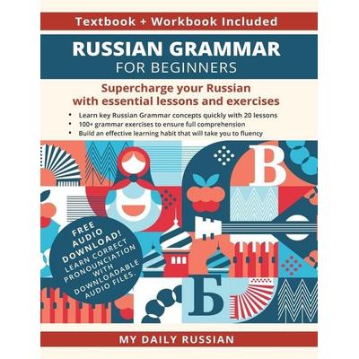 Russian Grammar for Beginners Textbook + Workbook Included, Taschenbuch von My Daily Russian, My Daily Russian, 978-1-68489-298-3