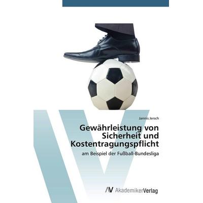 Gewährleistung von Sicherheit und Kostentragungspflicht, Taschenbuch von Jannis Jersch, AV Akademikerverlag, 978-3-639-72608-4