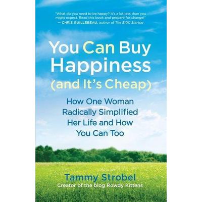 You Can Buy Happiness (and It's Cheap), Taschenbuch von Tammy Strobel, New World Library, 978-1-60868-083-2