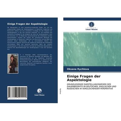 Einige Fragen der Aspektologie, Taschenbuch von Oksana Rychlova, Verlag Unser Wissen, 978-620-3-59222-1