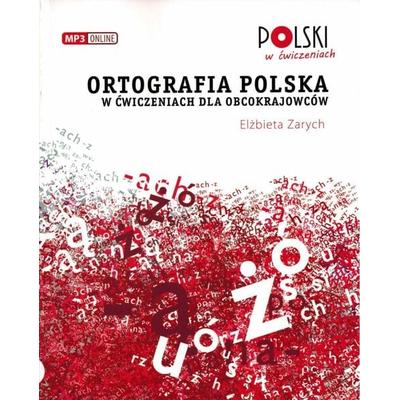 Ortografia polska w cwiczeniach dla obcokrajowców, Gebundene Ausgabe von Elzbieta Zarych, Prolog, 978-83-963530-8-5