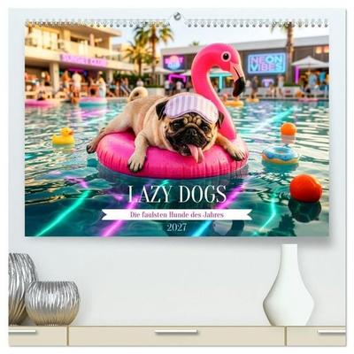 Lazy Dogs - Die faulsten Hunde des Jahres (hochwertiger Premium Wandkalender 2027 DIN A2 quer), Kunstdruck in Hochglanz