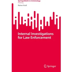 Internal Investigations for Law Enforcement, Fachbücher von Rainer Kroll