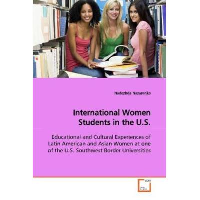 Nazarenko, N: International Women Students in the U.S., Taschenbuch von Nadezhda Nazarenko, VDM, 978-3-639-13687-6
