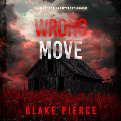 Wrong Move (A Miles Sterling FBI Suspense Thriller—Book Five) - Blake Pierce, Audio, 9798341572942