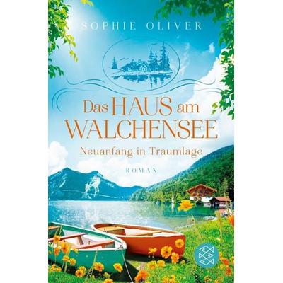 Das Haus am Walchensee, Taschenbuch von Sophie Oliver, Fischer Taschenbuch Verlag, 978-3-596-70787-4
