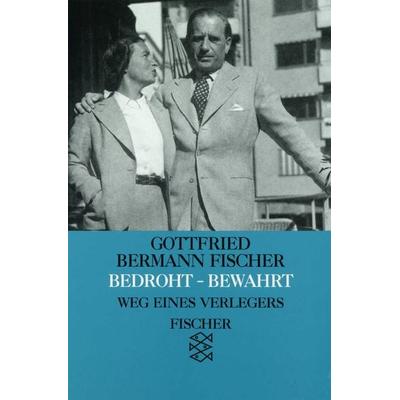 Bedroht, bewahrt, Taschenbuch von Gottfried Bermann Fischer, Fischer Taschenbuch Verlag