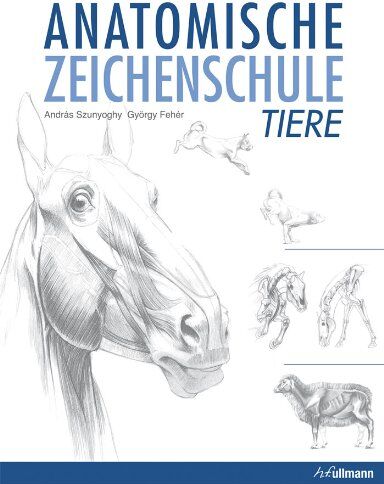 Andras Szunyoghy - Anatomische Zeichenschule 2: Tier - Preis vom 02.10.2026 23:42:20 h