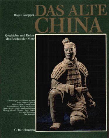 Roger Goepper - Das alte China: Geschichte und Kultur des Reiches der Mitte - Preis vom 12.10.2026 11:37:12 h