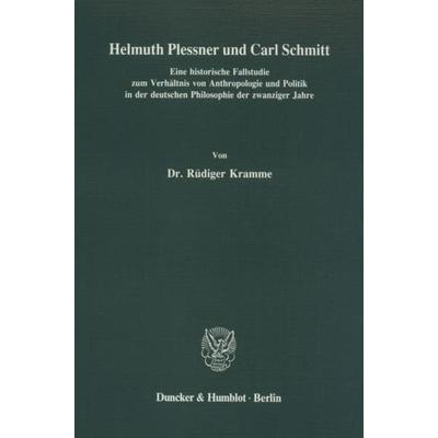 Helmuth Plessner und Carl Schmitt., Taschenbuch von Rüdiger Kramme, Duncker & Humblot, 978-3-428-06643-8