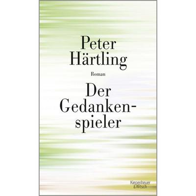 Der Gedankenspieler, Gebundene Ausgabe von Peter Härtling, Kiepenheuer & Witsch