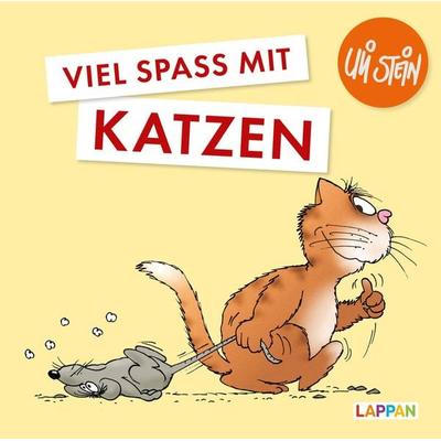 Uli Stein für Tierfreunde: Viel Spaß mit Katzen, Gebundene Ausgabe von Uli Stein, Lappan