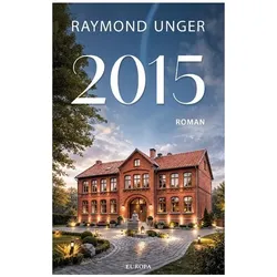 2015, Belletristik von Raymond Unger