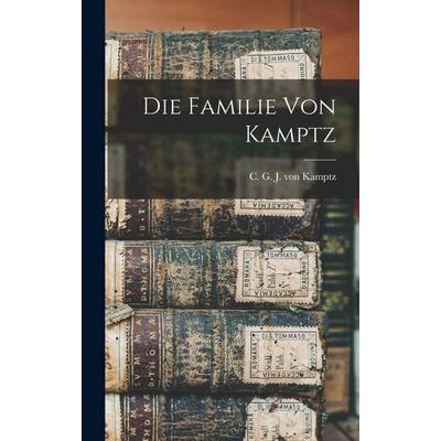 Die Familie von Kamptz, Gebundene Ausgabe von , British Library, Historical Print Editions, 978-1-01-617580-7