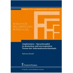 Anglizismen - Sprachwandel in deutschen und norwegischen Texten der Informationstechnologie, Fachbücher von Sabrina Brandt