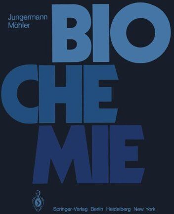K. Jungermann - Biochemie: Ein Lehrbuch für Studierende der Medizin, Biologie und Pharmazie - Preis vom 07.10.2026 11:45:10 h