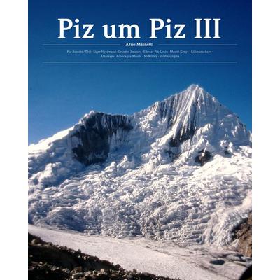Piz um Piz III, Paperback von Arno Mainetti, Edition Somedia, 978-3-907095-90-4