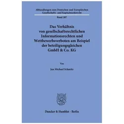 Das Verhältnis von gesellschaftsrechtlichen Informationsrechten und Wettbewerbsverboten am Beis, Fachbücher von Jan Michael Schmitz