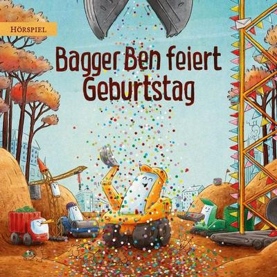 Bagger Ben feiert Geburtstag - Philipp Stampe,Dörte Horn, Audio, 4069828256071